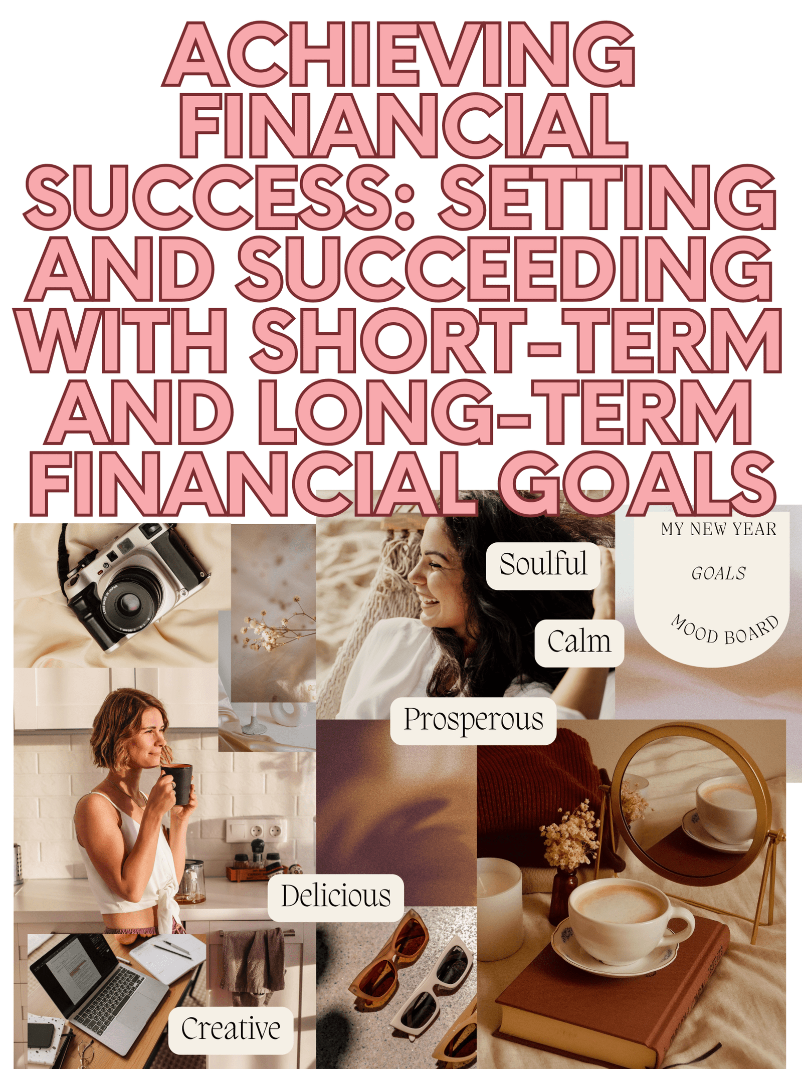 Achieving Financial Success: Setting and Succeeding with Short-Term and Long-Term Financial Goals